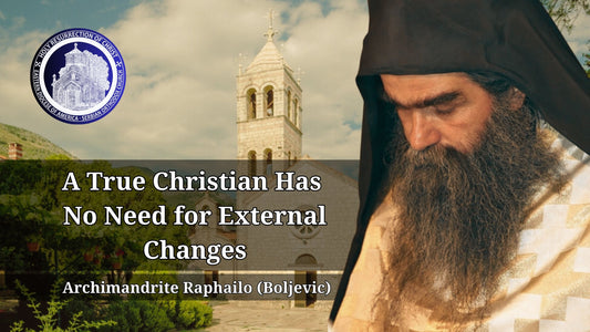 A True Christian Has No Need for External Changes